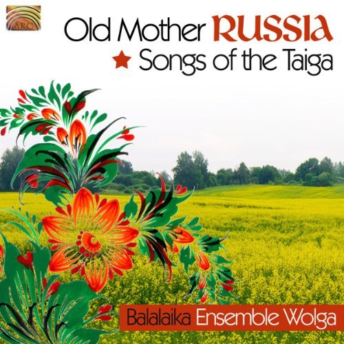 Wolga Ensemble/Old Mother Russia: Songs Of Th