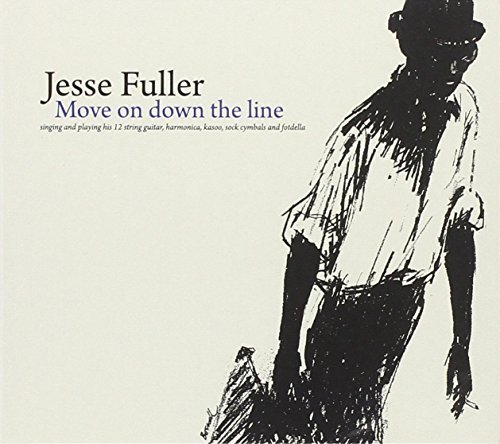 Jesse Fuller/Move On Down The Line
