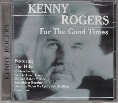 Kenny Rogers/For The Good Times