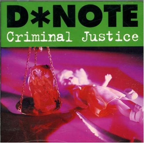 D Note/Criminal Justice