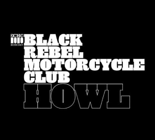 Black Rebel Motorcycle Club/Howl@Import-Gbr@2 Lp Set Gatefold Sleeve