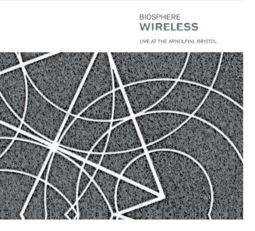 Biosphere/Wireless: Live At The Arnolfin