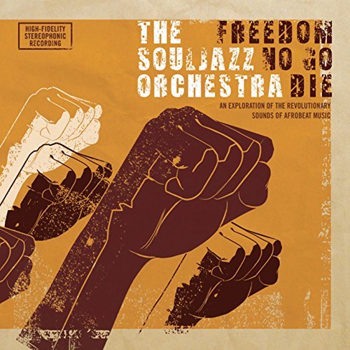 Souljazz Orchestra/Freedom No Go Die@Freedom No Go Die