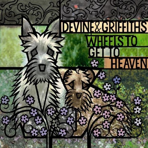 Devine & Griffiths/Wheels To Get To Heaven