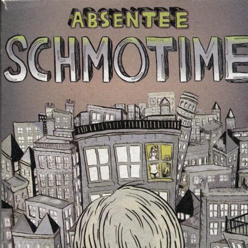 Absentee/Schmotime