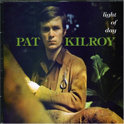 Pat Kilroy/Light Of Day