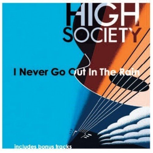 High Society/I Never Go Out In The Rain@Import-Gbr