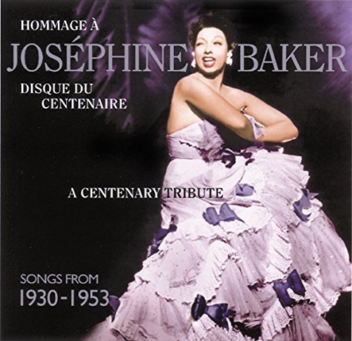 Josephine Baker/Centenary Tribute: Songs From