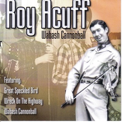 Roy Acuff Wabash Cannonball 