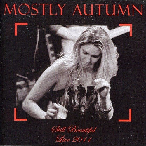 Mostly Autumn/Still Beautiful: Live 2011@Import-Gbr@2 Cd
