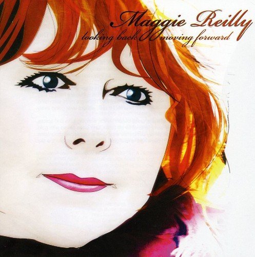 Maggie Reilly/Looking Back Moving Forward