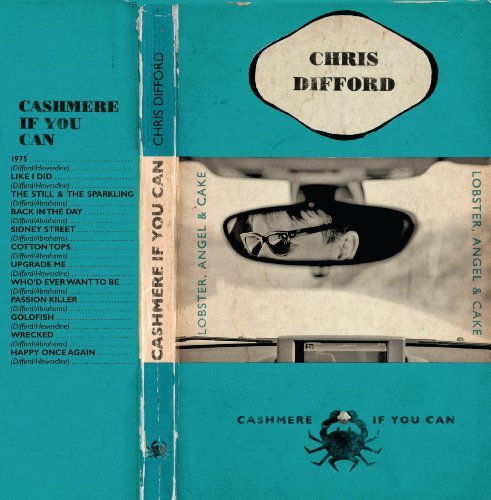 Chris Difford/Cashmere If You Can