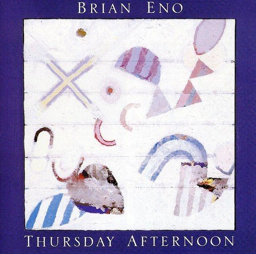 Brian Eno/Thursday Afternoon@Import-Gbr
