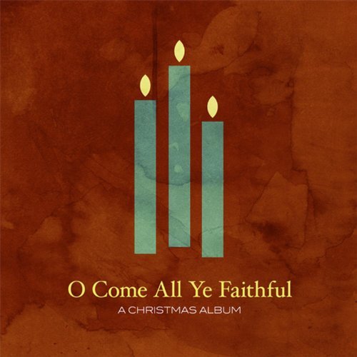 O Come All Ye Faithful/O Come All Ye Faithful