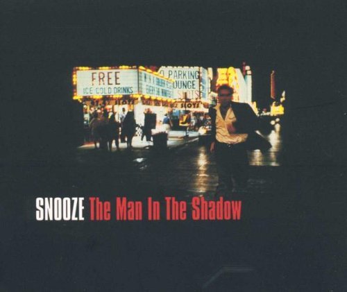 Snooze/Man In The Shadow@Import-Eu