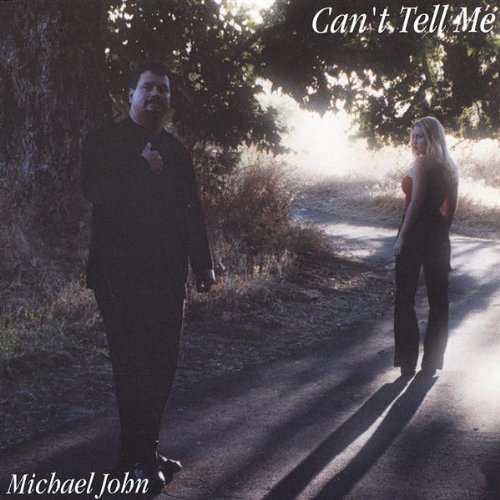 Michael John/Cant Tell Me