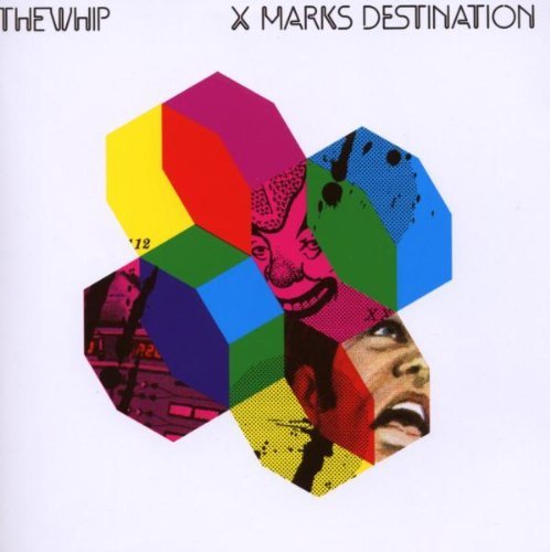 Whip/X Marks Destination@Import-Eu@Incl. Bonus Dvd