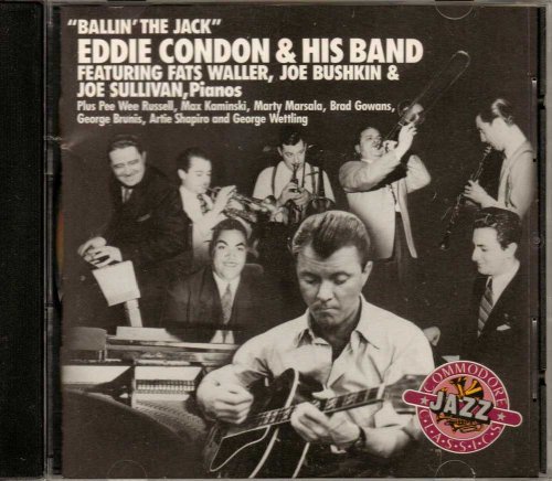 Eddie Condon/Ballin' The Jack