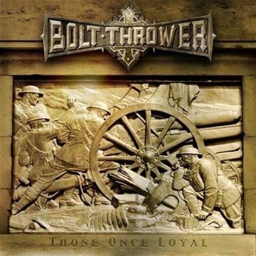 Bolt Thrower/Those Once Loyal@Import-Eu