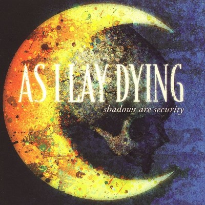 As I Lay Dying/Shadows Are Security