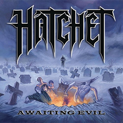 Hatchet/Awaiting Evil