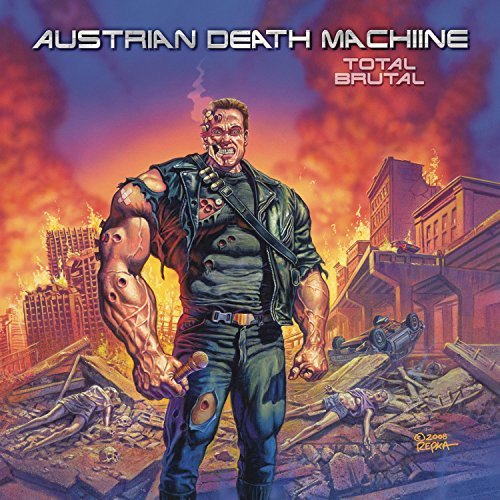 Austrian Death Machine/Total Brutal