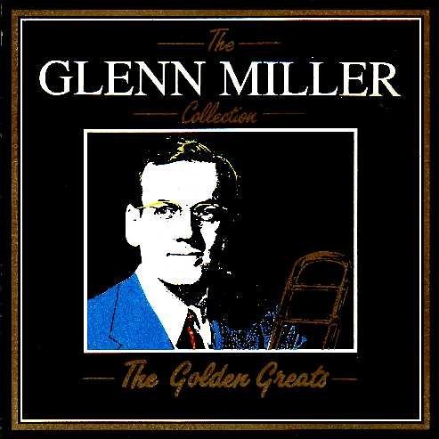 Glenn Miller/Golden Greats
