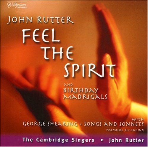 John Rutter/Feel The Spirit@Rutter/Cambridge Singers