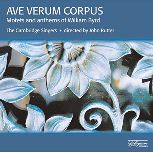 William Byrd/Ave Verum Corpus@Rutter/Cambridge Singers