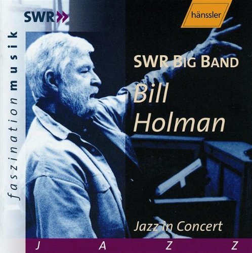 Bill Holman/Jazz In Concert