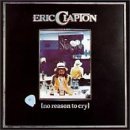 Eric Clapton/No Reason To Cry