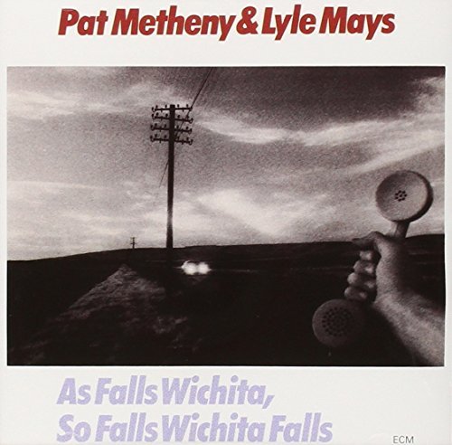 Pat Metheny/As Falls Wichita So Fall Wichi