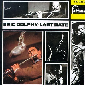 Eric Dolphy/Last Date