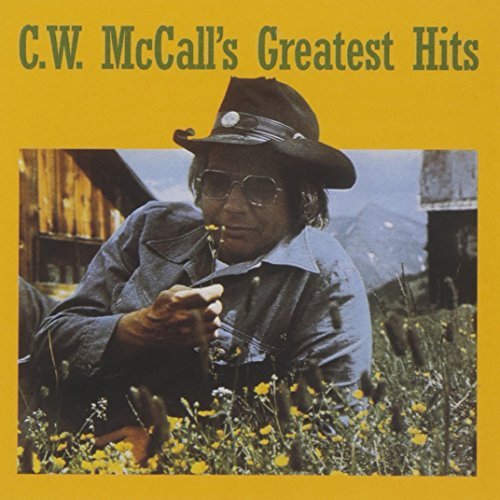 C.W. Mccall Greatest Hits 