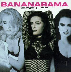 Bananarama/Pop Life