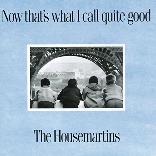 Housemartins/Now That's What I Call Quite Good@Import-Gbr