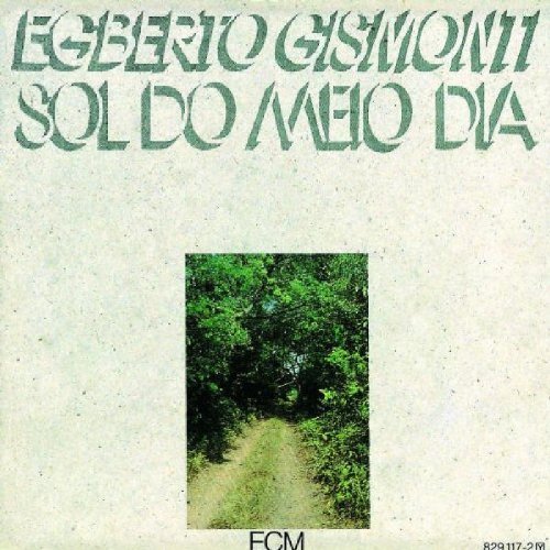 Egberto Gismonti/Sol Do Meio Dia