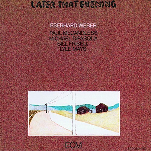 EBERHARD Weber/Later That Evening