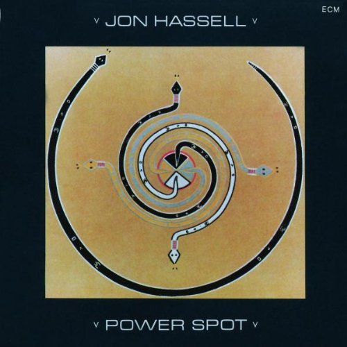 Jon Hassell/Power Spot