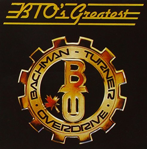 Bachman-Turner Overdrive/Bto's Greatest