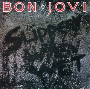 Bon Jovi/Slippery When Wet@Slippery When Wet