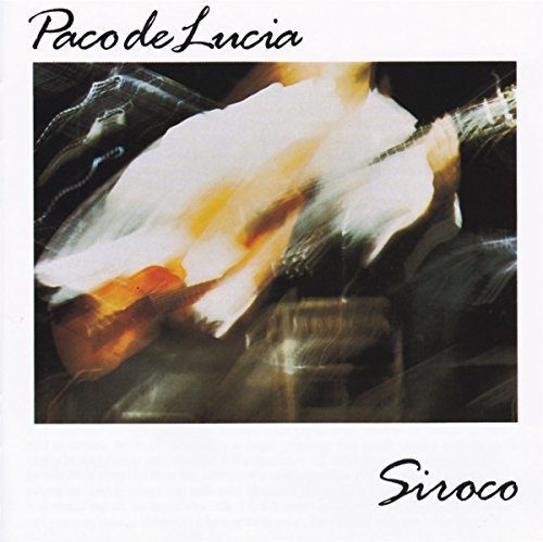 Paco De Lucia Siroco 