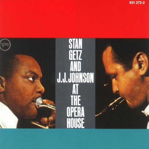 Getz/Johnson/Getz & J.J. At The Opera House