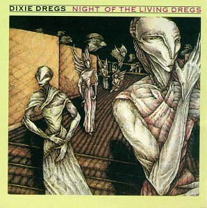 Dixie Dregs/Night Of The Living Dregs