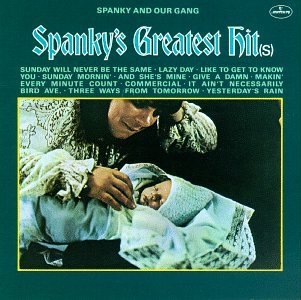 Spanky & Our Gang Spanky's Greatest Hits 