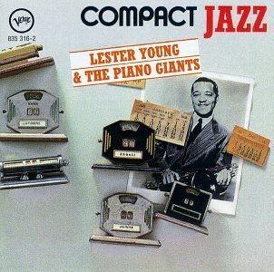 Lester & Piano Giants Young/Lester Young & Piano Giants