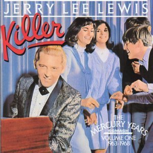 Jerry Lee Lewis/Killer: Mercury Years 1
