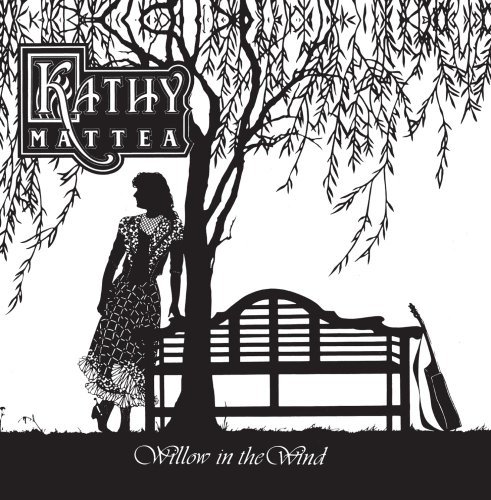 Kathy Mattea Willow In The Wind 