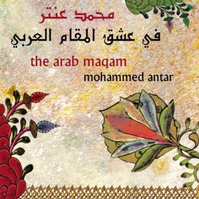 Mohammed Antar/Arab Maqam