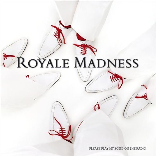 Royal Madness Please Play My Song On The Rad Import Eu 